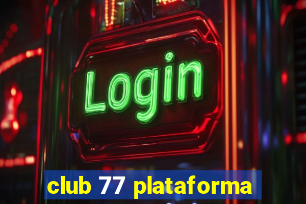 club 77 plataforma